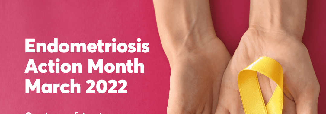 Endometriosis Action Month